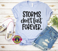 STORMS DON’T LAST FOREVER