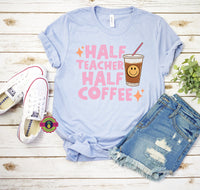 HALF TEACHER HALF COFFEE