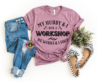 MY HUBBY AND I RUN A WORKSHOP