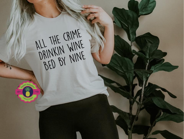 CRIME, WINE, BED BY NINE
