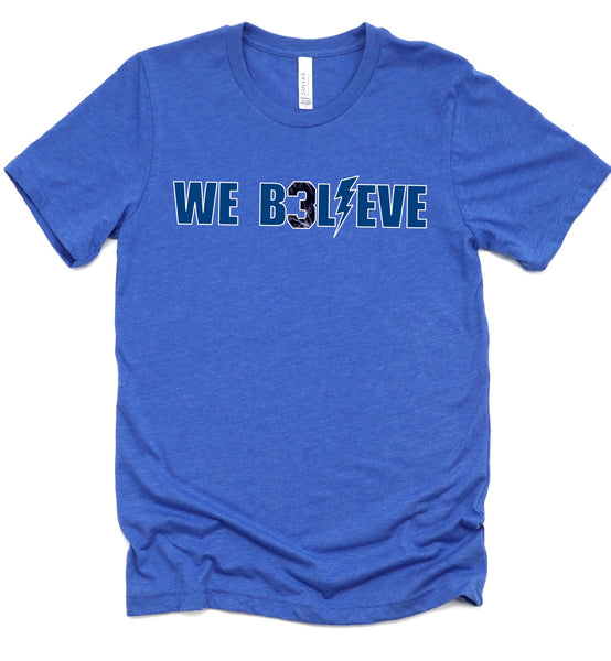 WE B3LIEVE — VNECK/CREW UNISEX TEE PREORDER READY APPROX 6/18